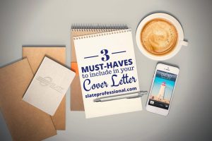3 Must-Haves to include in your Cover Letter | slateprofessional.com